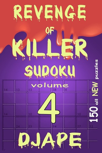 Revenge of Killer Sudoku 4 150 Of All New Puzzles