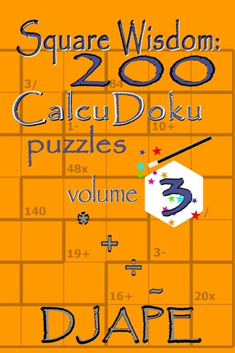 Square Wisdom: 200 Calcudoku Puzzles
