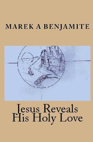 Jesus Reveals His Holy Love