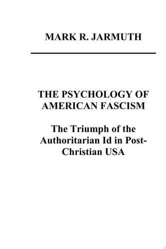 The Psychology of American Fascism