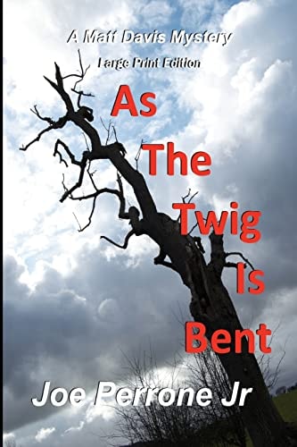 As the Twig Is Bent