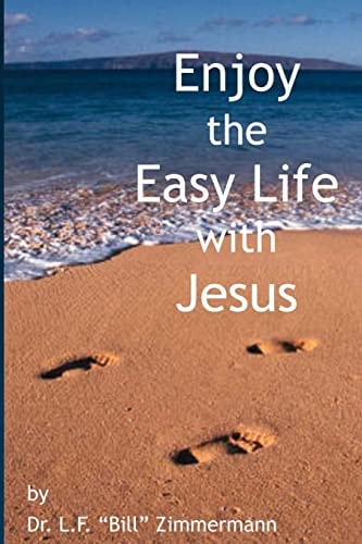Enjoy The Easy Life With Jesus