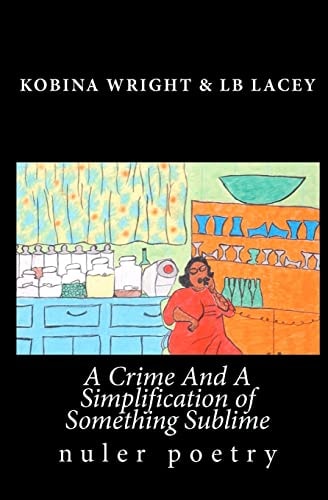 A Crime and a Simplification of Something Sublime Nuler Poetry