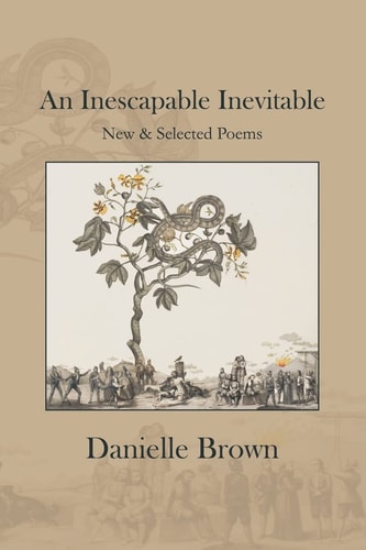 An Inescapable Inevitable New And Selected Poems