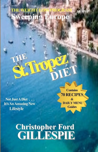 The St.Tropez Diet 10 Weeks To A Trimmer/Slimmer You