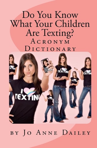 Do You Know What Your Children Are Texting? Acronym Handbook