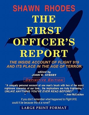 The First Officer's Report - Large Print Format The Inside Account Of Flight 919 And Its Place In The Age Of Terror