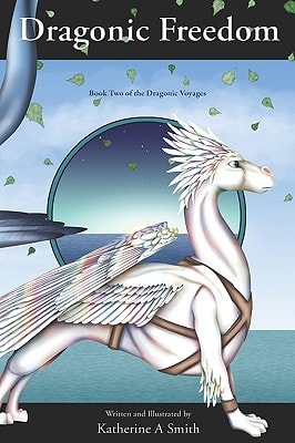 Dragonic Freedom Book Two Of The Dragonic Voyages