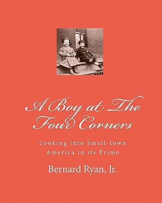 A Boy at the Four Corners Looking Into Small-town America in Its Prime
