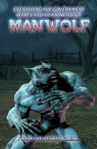 Everything The Government Wants You To Know About Manwolf From The Secret Files