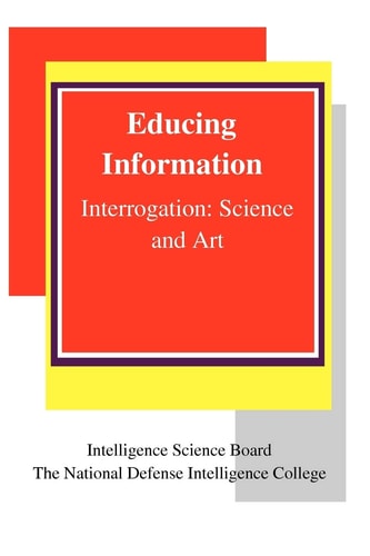 Educing Information Interrogation Science And Art
