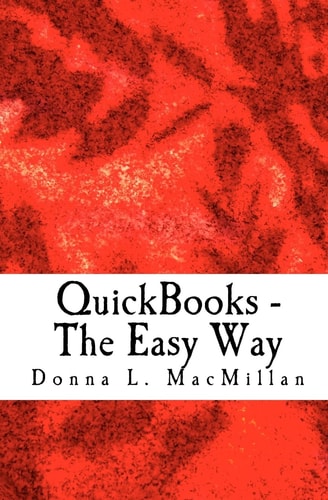 QuickBooks - The Easy Way Setting Up QuickBooks Right