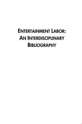 Entertainment Labor An Interdisciplinary Bibliography
