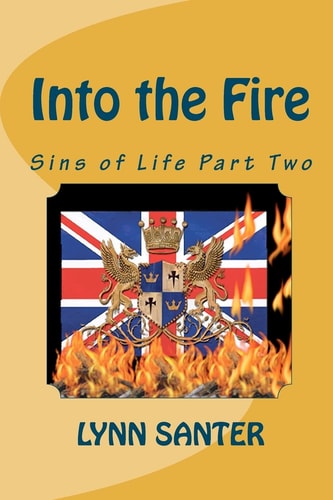 Into The Fire Sins Of Life Part Two