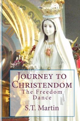 Journey To Christendom The Freedom Dance