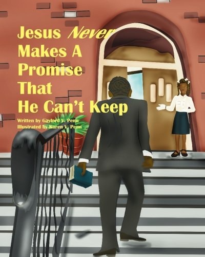 Jesus Never Makes A Promise That He Can't Keep A Brief Reminder of the Great and Wonderful Promises of God.