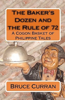 The Baker's Dozen And The Rule Of 72 A Cogon Basket Of Philippine Tales
