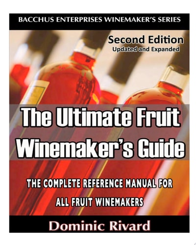 The Ultimate Fruit Winemaker's Guide