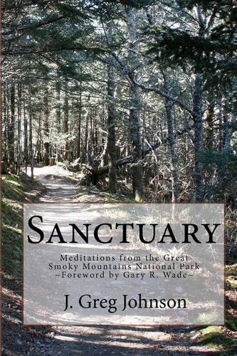 Sanctuary Meditations from the Great Smoky Mountains National Park