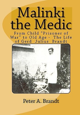 Malinki The Medic From Child 'Prisoner Of War "To Old Age - One Mans Odyssey