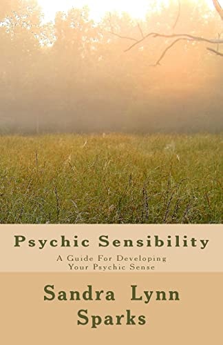 Psychic Sensibility A Guide For Developing Your Psychic Sense