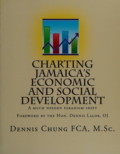 Charting Jamaica's Economic and Social Development A Much Needed Paradigm Shift