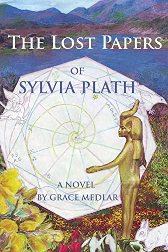 The Lost Papers of Sylvia Plath A Novel