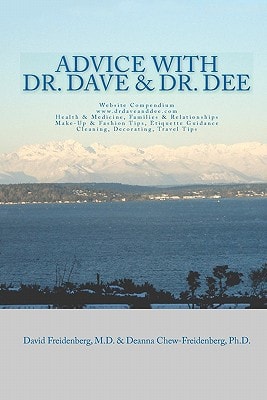Advice With Dr. Dave And Dr. Dee Website Compendium Www.Drdaveanddee.com Health, Relationships, Fashion, Etiquette, Travel