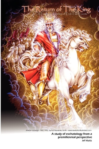 The Return Of The King A Prophetic Timeline Of End-Time Events