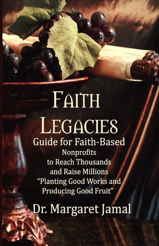 Faith Legacies Program And Development Guide For Faith-Based Nonprofits