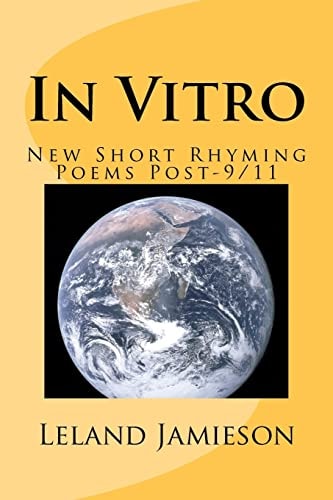 In Vitro New Short Rhyming Poems Post-9/11