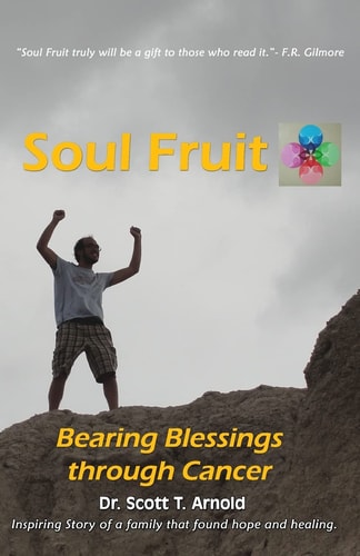 Soul Fruit Bearing Blessings Through Cancer
