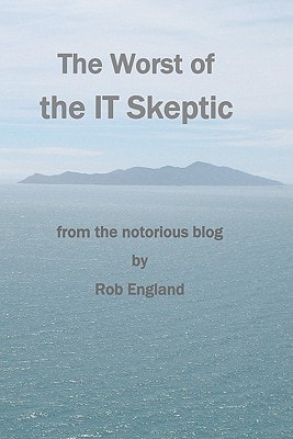 The Worst of the It Skeptic From the Notorious Blog