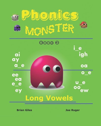 Phonics Monster - Book 3 Long Vowels