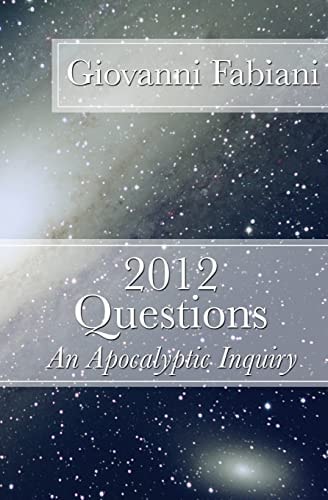 2012 Questions An Apocalyptic Inquiry