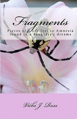 Fragments Pieces Of A Life Lost To Amnesia Recovered By A Daughter's Dreams
