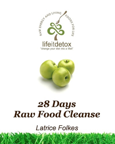 Lifeit Detox 28 Days Raw Food Cleanse Change Your Diet Into a Lifeit!
