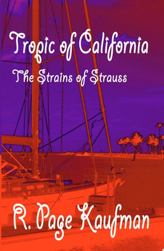 Tropic of California The Strains of Strauss