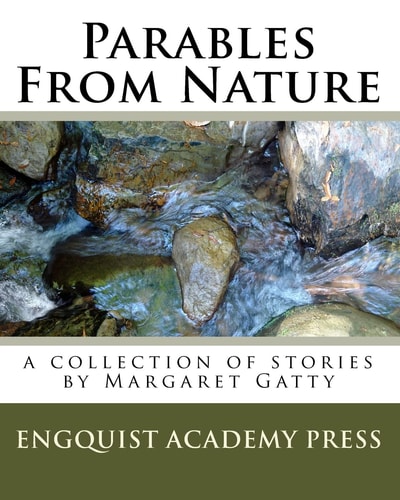 Parables From Nature A Collection Of Stories By Margaret Gatty