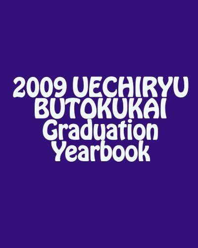 2009 UECHIRYU BUTOKUKAI Graduation Yearbook