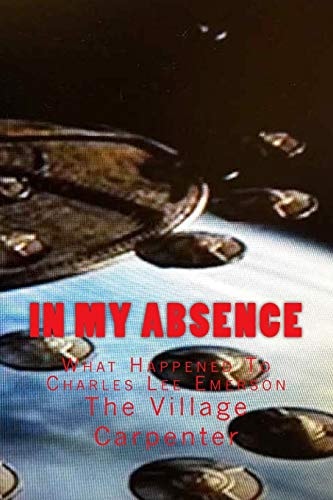 In My Absence What Happened To Charles Lee Emerson