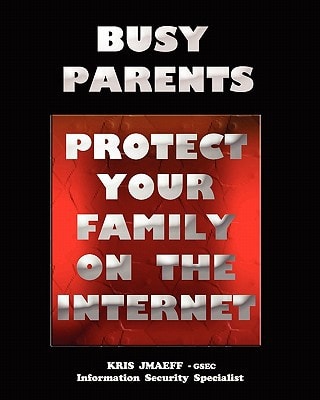 Busy Parents Protect Your Family On The Internet