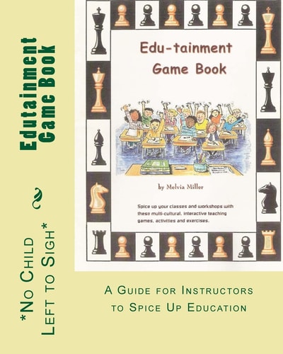 Edutainment Game Book A Guide For Instructors To Spice Up Education