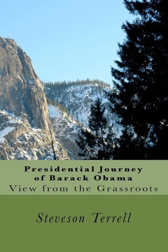 Presidential Journey of Barack Obama View from the Grassroots