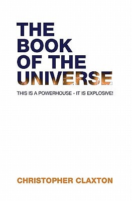 The Book Of The Universe Grave Untruths, And New Truths Revealed