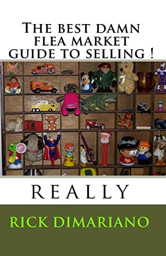 The Best Damn Flea Market Guide to Selling! Really