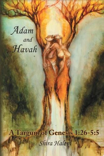 Adam and Havah A Targum of Genesis 1:26-5:5