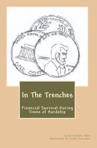 In the Trenches Financial Survival During Times of Hardship