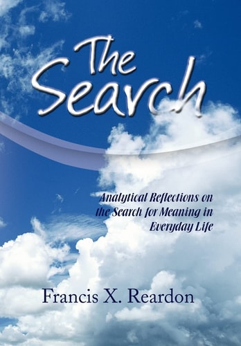 The Search Analytical Reflections on the Search for Meaning in Everyday Life
