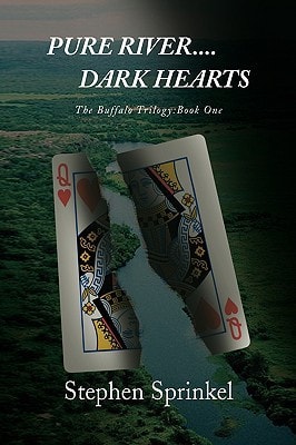 Pure River... . Dark Hearts The Buffalo Trilogy:Book One